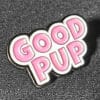 JetPup Good Pup Pin 6 colors